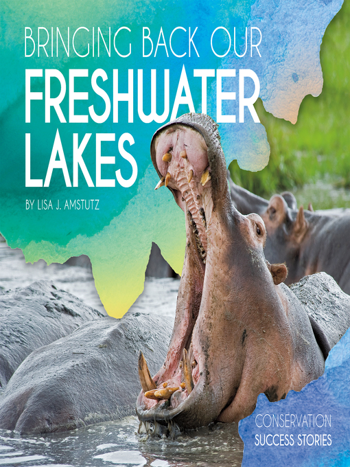 Title details for Bringing Back Our Freshwater Lakes by Lisa J. Amstutz - Available